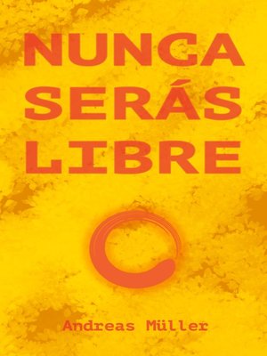 cover image of Nunca serás libre